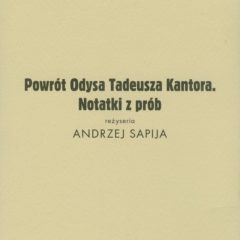 Spotkania w Hucisku: Tadeusz Kantor jako bohater filmowy – Spotkanie z prof. Andrzejem Sapiją”