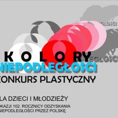Konkurs plastyczny dla dzieci i młodzieży „Kolory niepodległości”