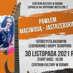 30 listopada odbędzie się spotkanie z Pawłem Mąciwodą, gitarzystą basowym legendarnej grupy Scorpions