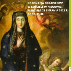 Zaproszenie na Koronację Obrazu NMP w Niegowici – 28 sierpnia 2022 r.