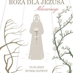 Zaproszenie do włączenia się do akcji „Róża Bożego Miłosierdzia” – w sobotę 15 kwietnia o godz. 13:00 na Rynku w Krakowie