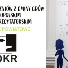 SUKCESY UCZNIÓW Z GMINY GDÓW W 68. OGÓLNOPOLSKIM KONKURSIE RECYTATORSKIM – ELIMINACJE POWIATOWE
