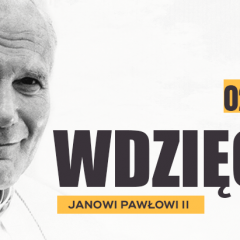 WDZIĘCZNI JANOWI PAWŁOWI II. ZAPAL W OKNIE ŚWIECĘ O GODZ. 21.37. PAMIĘTAMY!