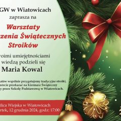Warsztaty Tworzenia Świątecznych Stroików w Wiatowicach