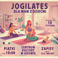 Jogilates dla Mam z Dziećmi – Nowość w Centrum Kultury w Gdowie!