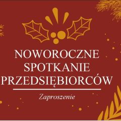 Zaproszenie na Noworoczne Spotkanie Przedsiębiorców