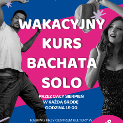 Letnie wieczory z bachatą – tańcz solo, tańcz dla siebie!