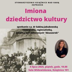 Stowarzyszenie Książnice nad Rabą zaprasza na spotkanie „Imiona – dziedzictwo kultury”