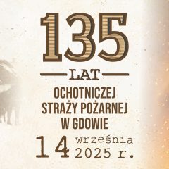Nadchodzi Jubileusz 135-lecia OSP Gdów!