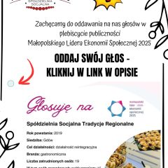 Spółdzielnia Socjalna Tradycje Regionalne walczy o tytuł Małopolskiego Lidera Ekonomii Społecznej 2025