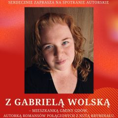 Spotkanie autorskie z Gabrielą Wolską w Gdowie