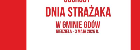 Dzień Strażaka w Gminie Gdów – uroczyste obchody 3 maja 2026 r.