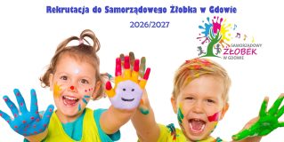 Rekrutacja dzieci do Samorządowego Żłobka w Gdowie na rok 2026/2027