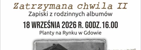 „Zatrzymana Chwila II” – fotografie opowiadające o mieszkańcach i miejscu