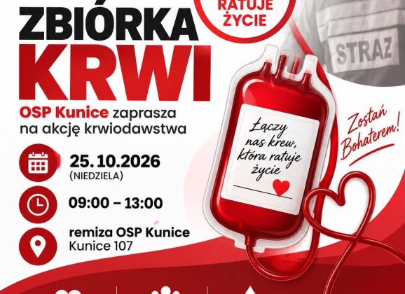 Akcja krwiodawstwa w Kunicach. Podziel się tym, co najcenniejsze!